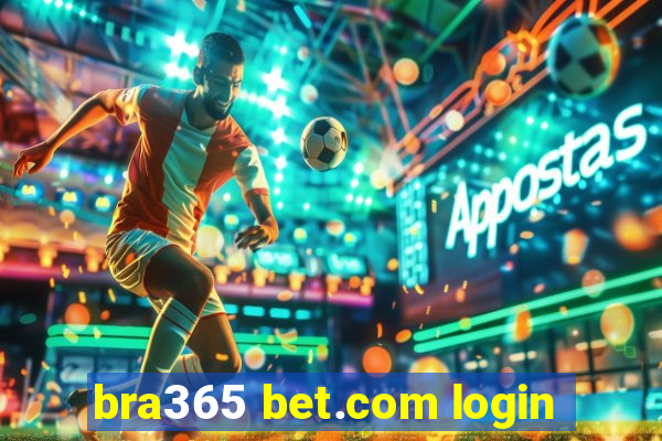 bra365 bet.com login